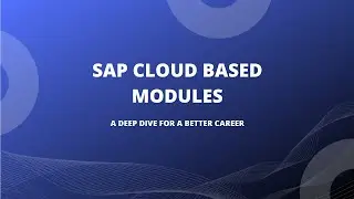 SAP Cloud Technologies | Trending SAP Cloud Modules - Deep Dive