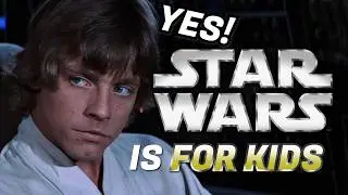 Actually, Star Wars IS for Kids!