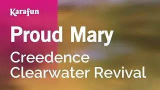 Proud Mary - Creedence Clearwater Revival | Karaoke Version | KaraFun