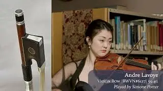 Andre LAVOYE violin bow / Simone Porter / at the Metzler Violin Sho