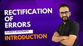 Day 1 | Rectification of errors | Introduction | Class 11 Accounts