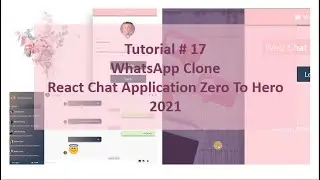 #17 Build ReactJS Project Firebase Chat Application | Live Chat Part-2