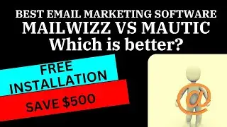 Mailwizz or Mautic? (Also Get Free Installation)