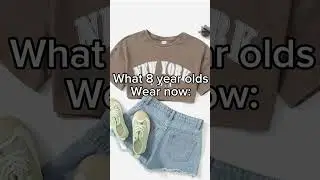 What 8 year olds wear now ☹️ 