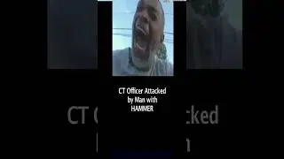CT Female Officer Attacked by Man w/Hammer - Winston Tate - Karli Travis