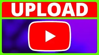 How To Upload Videos On YouTube | YouTube Channel Tutorials 2025