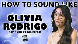 How to Mix Pop Punk Vocals Like OLIVA RODRIGO - "Good 4 U" Vocal Effect