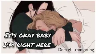 dom girlfriend comforts you after nightmare [girlfriend asmr rp]