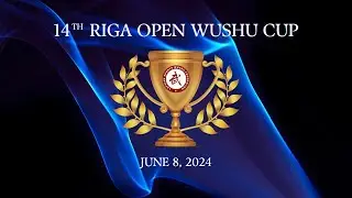 14th RIGA OPEN WUSHU CUP