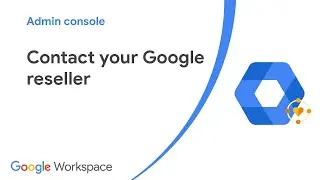 Contact your Google reseller