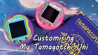 Customising My Tamagotchi Uni!