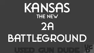 Kansas the New 2A Battleground State