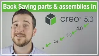 How to save and open Creo files from a new version to an old version