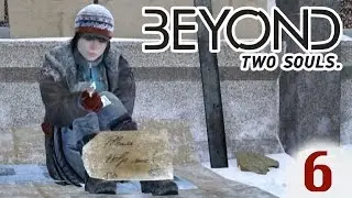 БЕЗДОМНЫЕ. Джоди - БОМЖ. #6 ЗА ГРАНЬЮ: ДВЕ ДУШИ. Beyond: Two Souls).