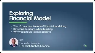 The 10 commandments of Financial Modeling, Key Considerations, and Why you should Learn Modeling