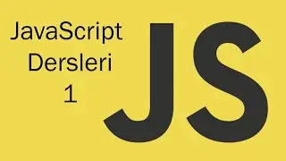 JavaScript Başlangıç Dersleri 1 - Isınma