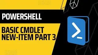 PowerShell: Basic cmdlet New Item Part 3