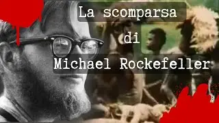 La scomparsa di Michael Rockefeller😈🖤 #horrorstories #dark #crime #misteri #storiavera