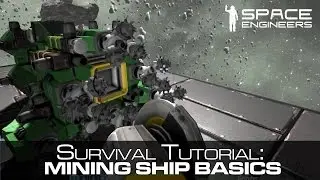 Space Engineers - A Basic Mining Ship Tutorial / Guide - Survival Mode