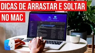 10 técnicas de arrastar e soltar que você deve usar em seu Mac