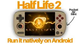 Running Half-Life 2 Natively on Android (Step-by-Step Guide)