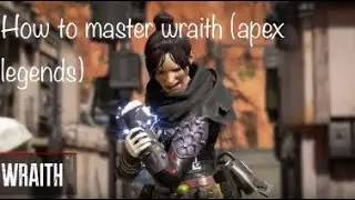 How to master wraith apex legends