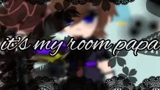 •|it's my room papa|• [past afton] •|father and son moment|•
