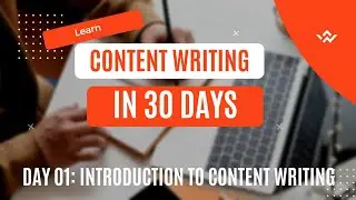 Day 01: Introduction to Content Writing || Learn content writing in 30 days #contentwriting #learn