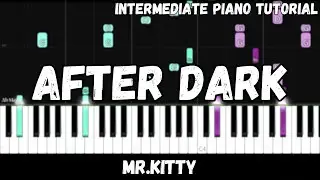 Mr.Kitty - After Dark (Intermediate Piano Tutorial)