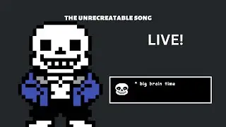 Recreating Song That Might Play When You Fight Sans LIVE