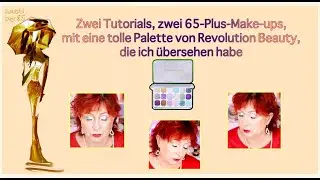 Zwei Tutorials, zwei 65-Plus-Make-ups mit eine tolle Palette von Revolution, die ich übersehen habe