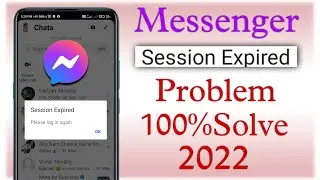 Session Expired Problem In Messenger | Messenger Par Session Expired Problem Ko Kaise Fix Kare 2022