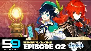 Genshin Impact Episode 2 - Elemental Crucible