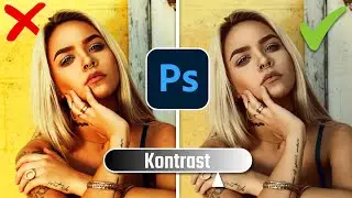 Kontrast erhöhen ohne die Sättigung zu verändern | Photoshop Tutorial Deutsch