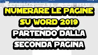Numerare le pagine su Word 2019 partendo dalla seconda pagina