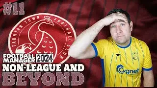 Forms Hit and Miss - Taunton Town - #11 - Non-League & Beyond - FM24