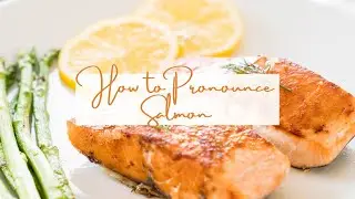 How to Pronounce Salmon in English