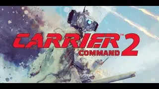 Carrier Command 2 Multiplayer Stream 4