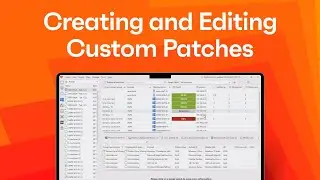Creating and Editing Custom Patches 