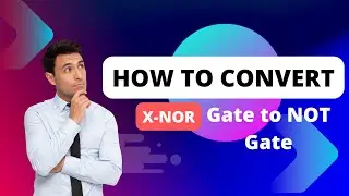 How to Convert X-Nor Gate to Not Gate