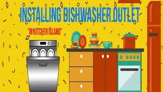 Installing Electrical outlet for the dishwasher in the island