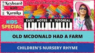 OLD MC DONALD | HAD A FARM | NURSERY RHYME | PIANO | KEYBOARD | TUTORIALS | NOTES | EASY | LEARN |