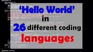 ‘Hello World’ in 26 Different Programming Languages | TIC TECH TV