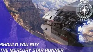 Star Citizen: Should you buy the Mercury Star Runner?