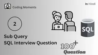 SQL Interview Question Based On Sub Query Part 2| Sub query in sql 