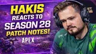 HAKIS REACTS TO SEASON 28 APEX LEGENDS PATCH NOTES