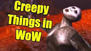 Pointless Top 10: Creepy Things in World of Warcraft