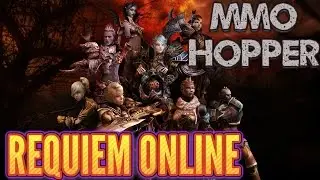 MMO Hopper #59: REQUIEM ONLINE worth playing?