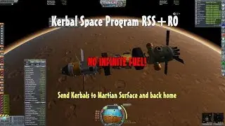 Send Kerbals to Martian Surface and Back in RSS+RO (NO INFINITE FUEL)