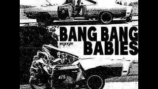 Bang Bang Babies - Crash Crash and Crash Again (The Dead Rocks Cover)
